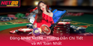 Ang Nhap Net88 Huong Dan Chi Tiet Va An Toan Nhat