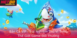 Ban Ca Vip Trai Nghiem Thu Vi Trong The Gioi Game Oi Thuong