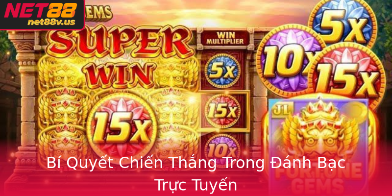Bí Quyết Chiến Thắng Trong Đánh Bạc Trực Tuyến Bí Quyết Chiến Thắng Trong Đánh Bạc Trực Tuyến