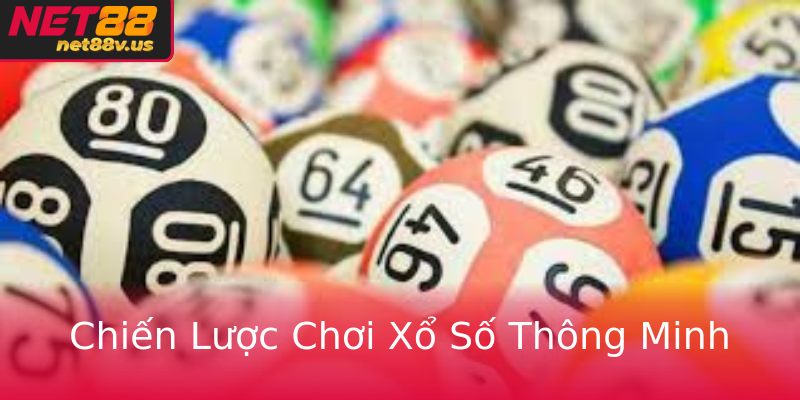 Chiến Lược Chơi Xổ Số Thông Minh