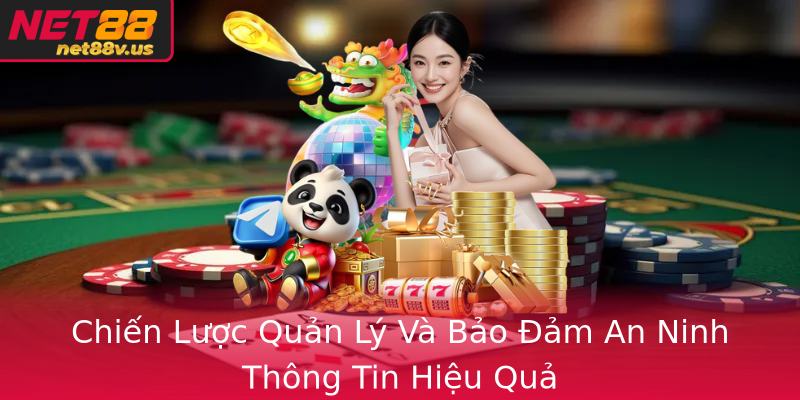 Chiến Lược Quản Lý Và Bảo Đảm An Ninh Thông Tin Hiệu Quả Chiến Lược Quản Lý Và Bảo Đảm An Ninh Thông Tin Hiệu Quả