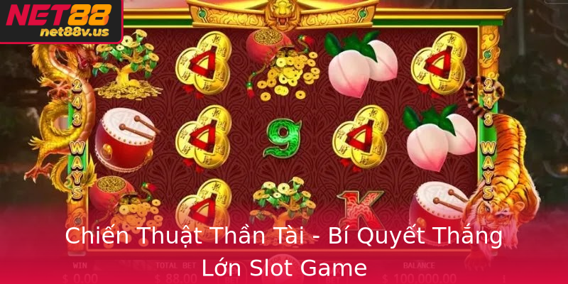 Chiến Thuật Thần Tài - Bí Quyết Thắng Lớn Slot Game Chiến Thuật Thần Tài - Bí Quyết Thắng Lớn Slot Game