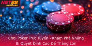 Choi Poker Truc Tuyen Kham Pha Nhung Bi Quyet Inh Cao E Thang Lon