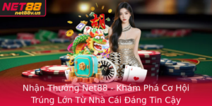 Nhan Thuong Net88 Kham Pha Co Hoi Trung Lon Tu Nha Cai Ang Tin Cay