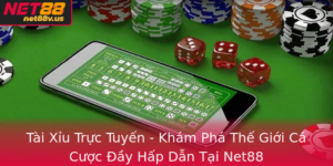 Tai Xiu Truc Tuyen Kham Pha The Gioi Ca Cuoc Ay Hap Dan Tai Net88