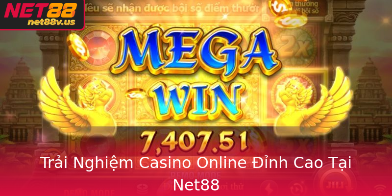 Trải Nghiệm Casino Online Đỉnh Cao Tại Net88 Trải Nghiệm Casino Online Đỉnh Cao Tại Net88