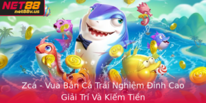 Zca Vua Ban Ca Trai Nghiem Inh Cao Giai Tri Va Kiem Tien